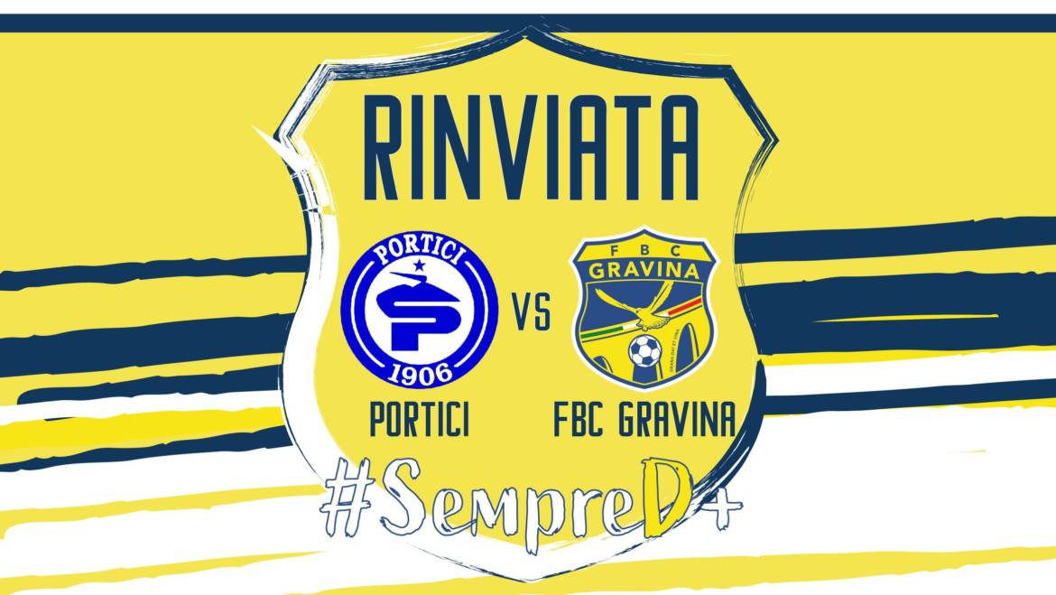 Rinviata Portici – FBC Gravina